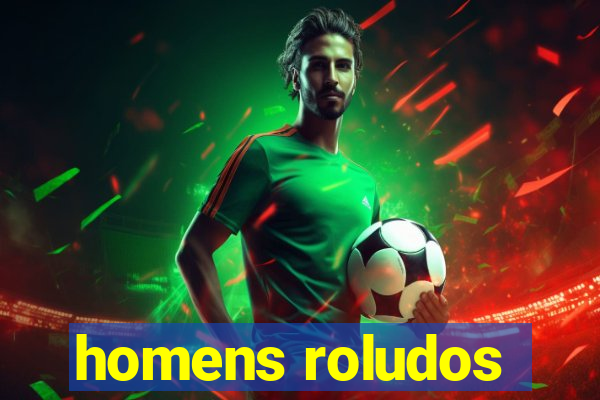 homens roludos